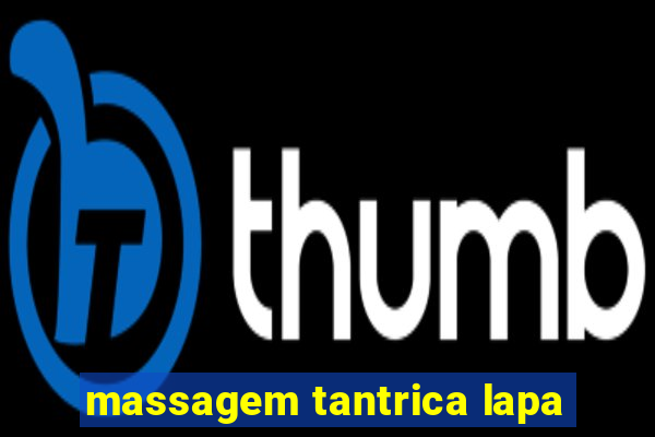 massagem tantrica lapa